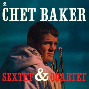 Chet Baker - Chet Baker Sextet & Quartet in der Gruppe VINYL / Nyheter / Jazz bei Bengans Skivbutik AB (5652772)