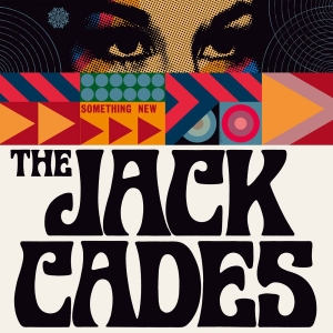 Jack Cades The - Something New in der Gruppe VINYL / Kommande / Pop-Rock bei Bengans Skivbutik AB (5653283)