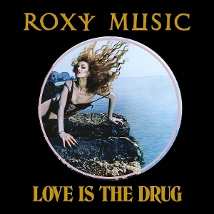 Roxy Music - Love Is The Drug in der Gruppe UNSERE TIPPS / Startsida - Vinyl Nyheter & Kommande bei Bengans Skivbutik AB (5653378)