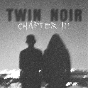Twin Noir - Chapter Iii in der Gruppe CD / Kommande / Pop-Rock bei Bengans Skivbutik AB (5653392)