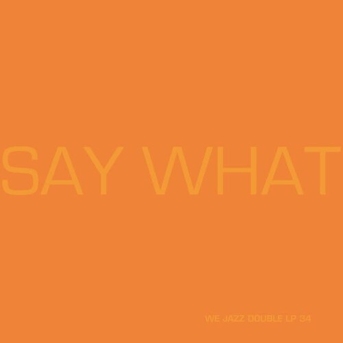 Say What - Say What in der Gruppe VINYL / Jazz bei Bengans Skivbutik AB (5653437)