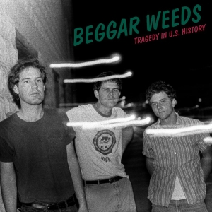 Beggar Weeds - Tragedy In U.S. History (Signed) (G in der Gruppe VINYL / Kommande / Pop-Rock bei Bengans Skivbutik AB (5653708)