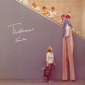 Thrillhouse - Smile (Ocean Blue Vinyl) in der Gruppe VINYL / Kommande / Pop-Rock bei Bengans Skivbutik AB (5653744)