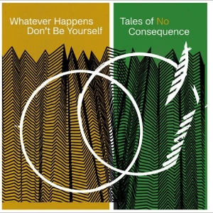 Whatever Happens Don't Be Yourself - Tales Of No Consequence in der Gruppe VINYL / Kommande / Jazz bei Bengans Skivbutik AB (5653749)