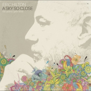 Eric Hilton - A Sky So Close in der Gruppe CD / Kommande / Pop-Rock bei Bengans Skivbutik AB (5653806)