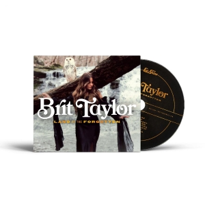 Taylor Brit - Land Of The Forgotten in der Gruppe CD / Kommande / Country bei Bengans Skivbutik AB (5653827)