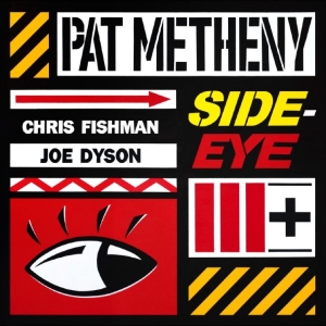 Pat Metheny - Side-Eye Iii+ in der Gruppe CD / Kommande / Jazz bei Bengans Skivbutik AB (5653828)
