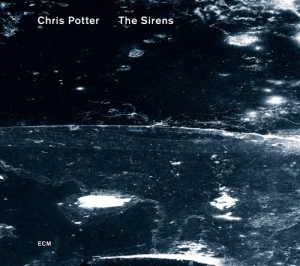 Chris Potter C.Taborn D.Virelles - The Sirens in der Gruppe CD bei Bengans Skivbutik AB (565384)