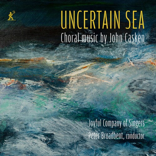 John Casken - Uncertain Sea - Choral Music in der Gruppe CD / Klassiskt bei Bengans Skivbutik AB (5653903)