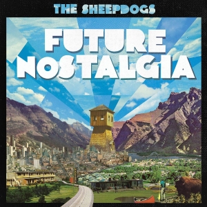 Sheepdogs The - Future Nostalgia in der Gruppe VINYL / Kommande / Pop-Rock bei Bengans Skivbutik AB (5654028)