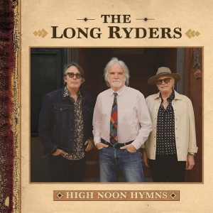 The Long Ryders - High Noon Hymns in der Gruppe VINYL / Kommande / Country bei Bengans Skivbutik AB (5654055)