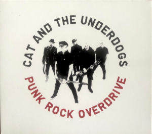 Cat And The Underdogs - Punk Rock Overdrive (CD) in der Gruppe Minishops / Dala Destroi Records bei Bengans Skivbutik AB (5654112)
