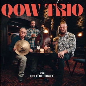 Qow Trio - The Rule Of Three in der Gruppe UNSERE TIPPS / Freitagsveröffentlichungen / 2026-01-30 bei Bengans Skivbutik AB (5654187)