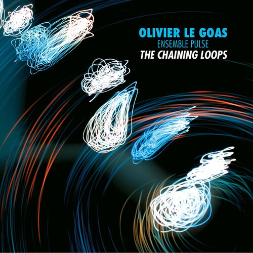 Olivier Le Goas & Ensemble Pulse - The Chaining Loops in der Gruppe CD / Bestseller bei Bengans Skivbutik AB (5654216)