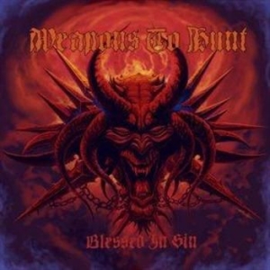Weapons To Hunt - Blessed In Sin in der Gruppe CD / Hårdrock bei Bengans Skivbutik AB (565428)