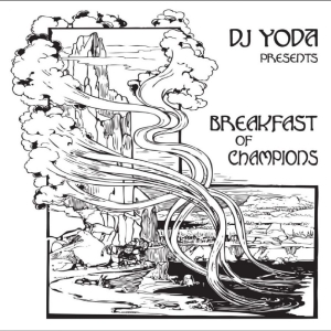 Dj Yoda - Breakfast Of Champions in der Gruppe CD / Kommande / Pop-Rock bei Bengans Skivbutik AB (5654446)