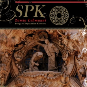 Spk - Zamia Lehmanni (Songs Of Byzantine in der Gruppe CD / Kommande / Pop-Rock bei Bengans Skivbutik AB (5654460)
