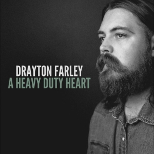 Drayton Farley - A Heavy Duty Heart in der Gruppe VINYL / Kommande / Country bei Bengans Skivbutik AB (5654627)