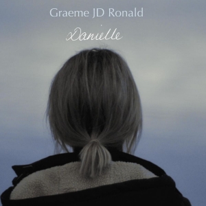 Ronald Graeme Jd - Danielle in der Gruppe VINYL / Pop-Rock bei Bengans Skivbutik AB (5654771)