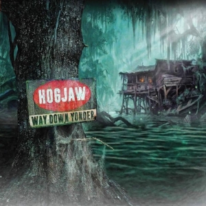 Hogjaw - Way Down Yonder in der Gruppe CD / Pop-Rock bei Bengans Skivbutik AB (5654867)
