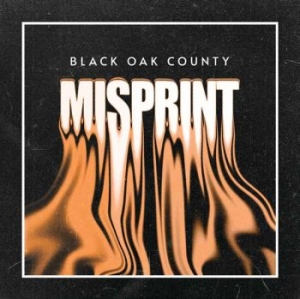 Black Oak County - Misprint (Orange Splatter Vinyl Lp) in der Gruppe VINYL / Kommande / Hårdrock bei Bengans Skivbutik AB (5654955)