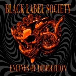 Black Label Society - Engines Of Demolition in der Gruppe CD / Kommande / Hårdrock bei Bengans Skivbutik AB (5655078)