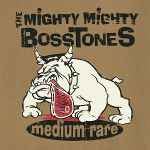 Mighty Mighty Bosstones The - Medium Rare in der Gruppe CD / Kommande / Pop-Rock bei Bengans Skivbutik AB (5655088)