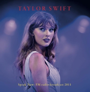 Taylor Swift - Speak Now: Fm Radio Broadcast 2011 in der Gruppe VINYL / Importnyheter / Pop-Rock bei Bengans Skivbutik AB (5655094)