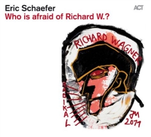 Schaefer Eric - Who Is Afraid Of Richard W in der Gruppe CD bei Bengans Skivbutik AB (565512)