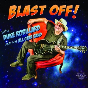 Duke Robillard & His All Star Band - Blast Off! in der Gruppe VINYL / Kommande / Blues bei Bengans Skivbutik AB (5655209)