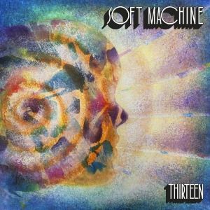 Soft Machine - Thirteen in der Gruppe CD / Kommande / Pop-Rock bei Bengans Skivbutik AB (5655224)