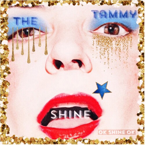 The Tammy Shine - Ok Shine Ok in der Gruppe UNSERE TIPPS / Freitagsveröffentlichungen / 2026-03-06 bei Bengans Skivbutik AB (5655287)