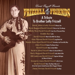 David Frizzell & Friends - A Tribute To Brother Lefty Frizzell in der Gruppe CD / Kommande / Country bei Bengans Skivbutik AB (5655292)