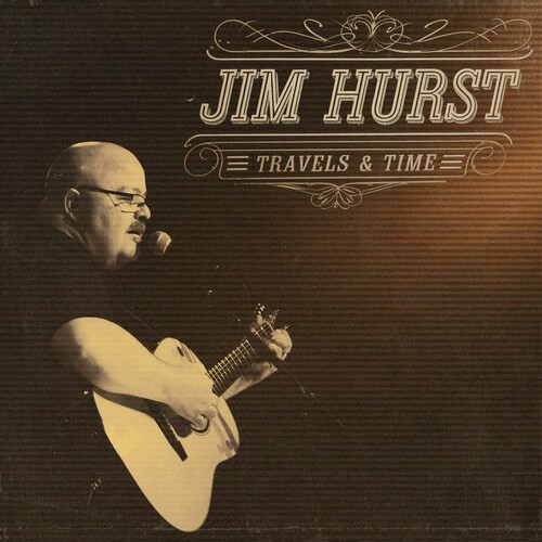 Jim Hurst - Travels & Time in der Gruppe CD / Country bei Bengans Skivbutik AB (5655316)