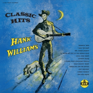 Hank Williams - Classic Hits in der Gruppe CD / Importnyheter / Country bei Bengans Skivbutik AB (5655406)