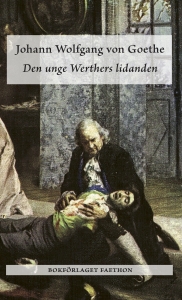 Johann Wolfgang Von Goethe - Den Unge Werthers Lidanden in der Gruppe Taschenbücher bei Bengans Skivbutik AB (5655557)