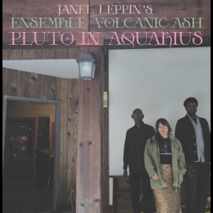Janel Leppin / Ensemble Volcanic As - Pluto In Aquarius in der Gruppe VINYL / Kommande / Jazz bei Bengans Skivbutik AB (5655575)