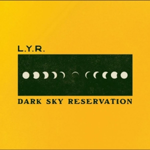 Lyr - Dark Sky Reservation in der Gruppe VINYL / Kommande / Pop-Rock bei Bengans Skivbutik AB (5655631)