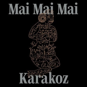 Mai Mai Mai - Karakoz in der Gruppe VINYL / Kommande / Pop-Rock bei Bengans Skivbutik AB (5655667)