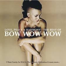 Bow Wow Wow - Love, Peace & Harmony - The Best Of Bow Wow Wow in der Gruppe UNSERE TIPPS / Freitagsveröffentlichungen / 2026-03-20 bei Bengans Skivbutik AB (5655868)