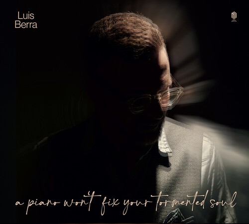 Luis Berra - A Piano Won't Fix Your Tormented So in der Gruppe CD / Klassiskt bei Bengans Skivbutik AB (5655973)