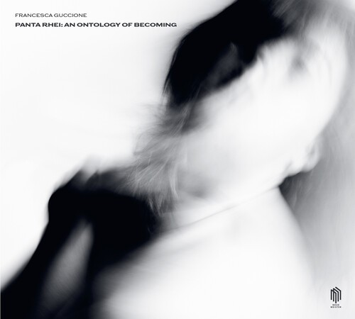 Francesca Guccione - Panta Rhei: An Ontology Of Becoming in der Gruppe CD / Klassiskt bei Bengans Skivbutik AB (5655974)
