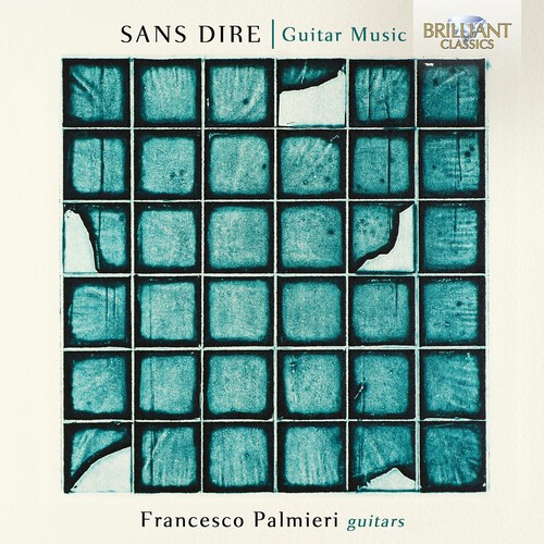 Francesco Palmieri - Sans Dire - Guitar Music in der Gruppe CD / Klassiskt bei Bengans Skivbutik AB (5655989)