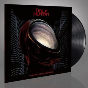 Only Human - Planned Obsolescence (Black Vinyl L in der Gruppe VINYL / Kommande / Hårdrock bei Bengans Skivbutik AB (5656012)