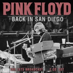 Pink Floyd - Back In San Diego (2 Cd) in der Gruppe CD / Kommande / Pop-Rock bei Bengans Skivbutik AB (5656016)