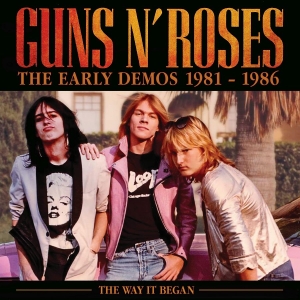 Guns N' Roses - Early Demos 1981-1986 The in der Gruppe CD / Kommande / Hårdrock bei Bengans Skivbutik AB (5656021)