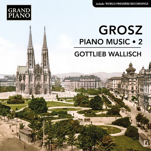 Wilhelm Grosz - Piano Music, Vol. 2 in der Gruppe UNSERE TIPPS / Freitagsveröffentlichungen / 2026-04-10 bei Bengans Skivbutik AB (5656143)