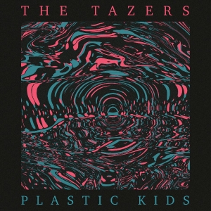 Tazers The - Plastic Kids in der Gruppe VINYL / Kommande / Pop-Rock bei Bengans Skivbutik AB (5656149)