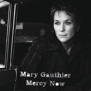 Mary Gauthier - Mercy Now in der Gruppe VINYL / Kommande / Country bei Bengans Skivbutik AB (5656243)