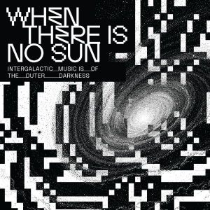 Various Artists - When There Is No Sun in der Gruppe CD / Kommande / Pop-Rock bei Bengans Skivbutik AB (5656265)
